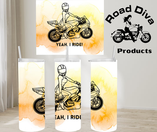 Yeah I Ride sport bike stainless steel tumbler